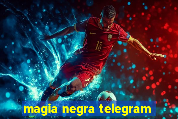 magia negra telegram